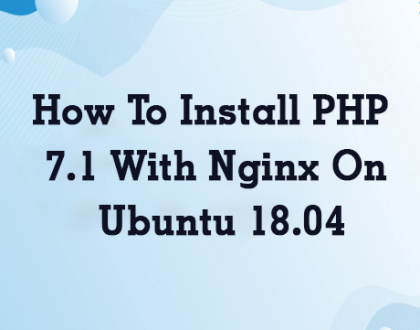 Step-by-step guide on installing PHP 7.1 with Nginx on Ubuntu 18.04, featuring terminal commands and configuration tips.