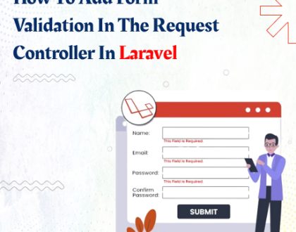 how to add form validation in the request controller in laravel