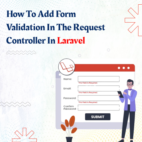 how to add form validation in the request controller in laravel