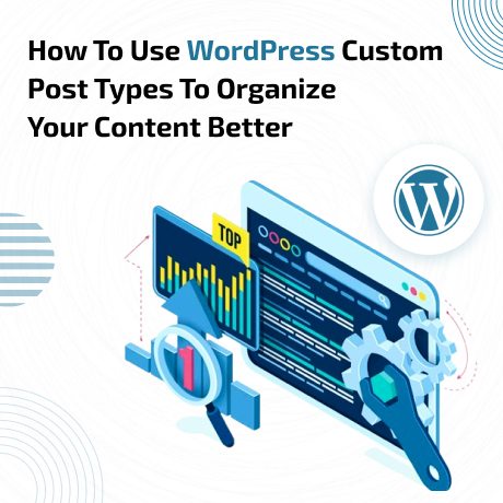 Diagram showing how to utilize WordPress custom post types to enhance content organization and streamline your website.