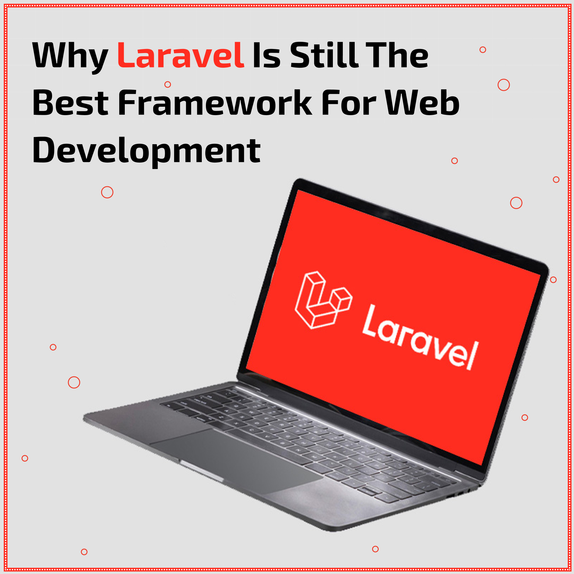 Why Laravel is Still the Best Framework for Web Development in 2024